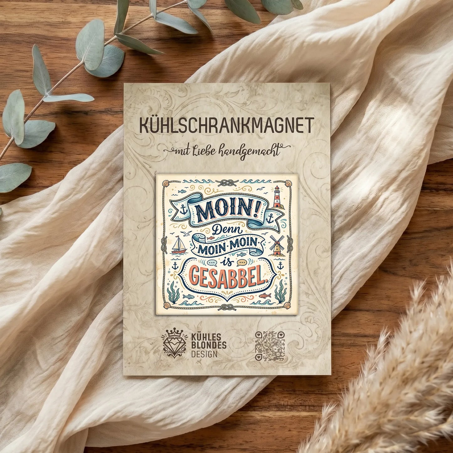 "Moin! Denn Moin Moin is Gesabbel" Maritimer Kühlschrankmagnet