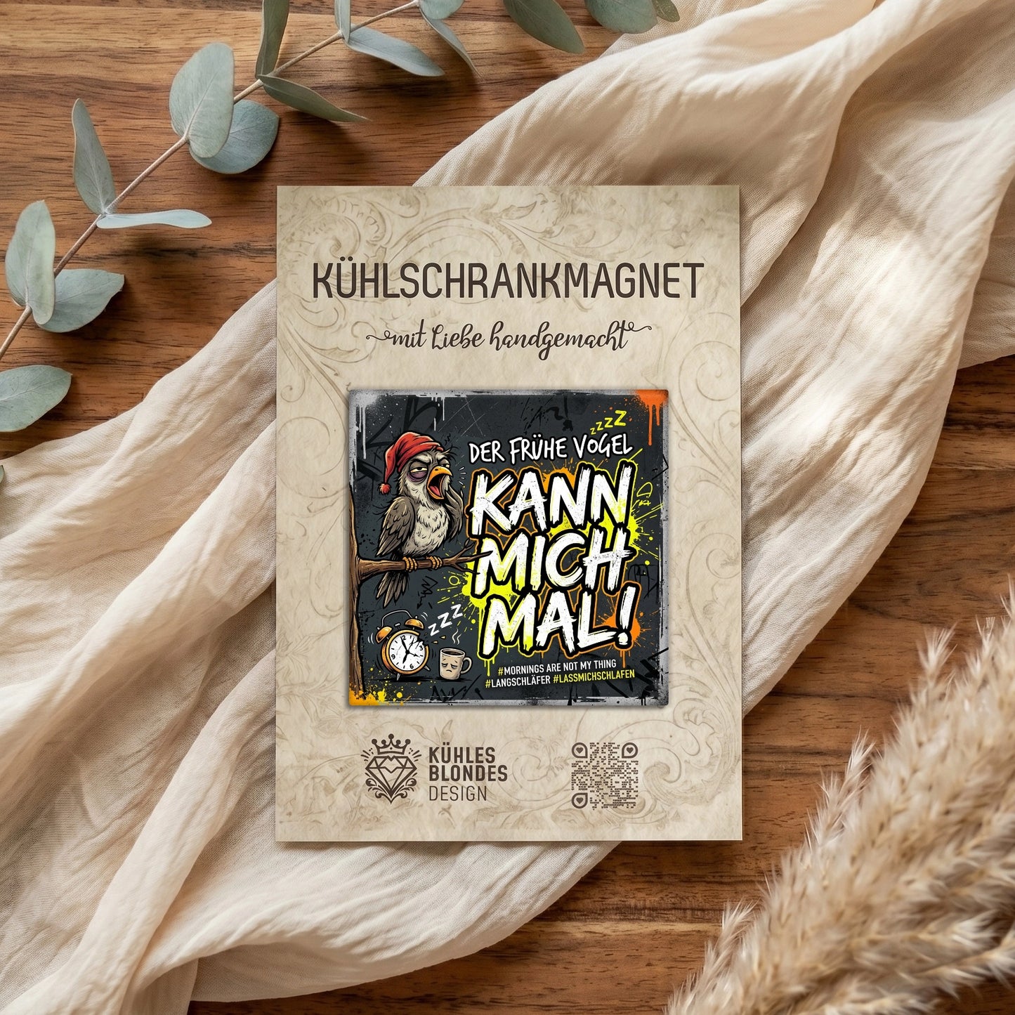 "Der frühe Vogel kann mich mal" Kühlschrankmagnet