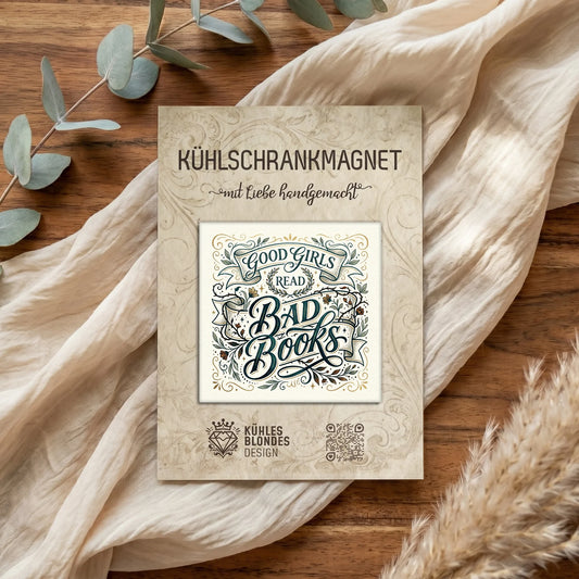 "Good Girls Read Bad Books" Kühlschrankmagnet - Elegant Botanical