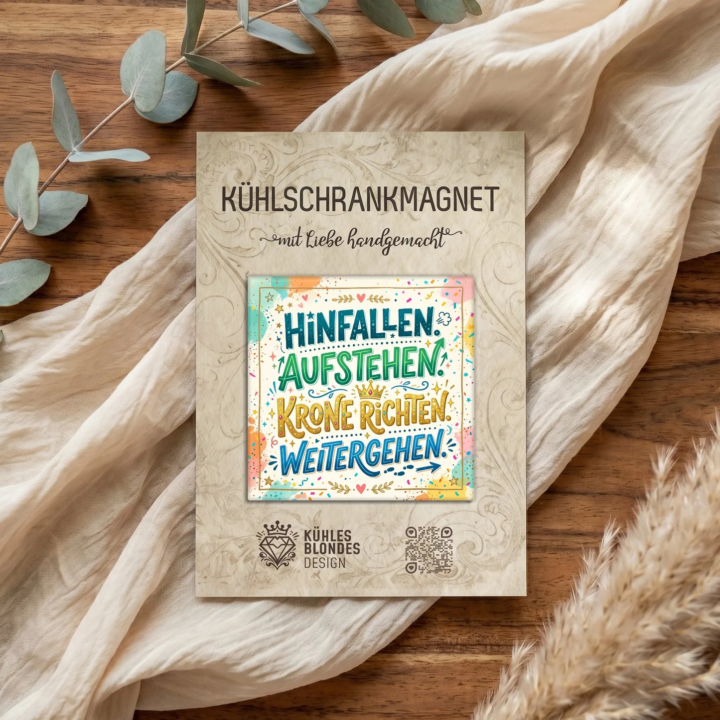 "Hinfallen, Aufstehen, Krone richten..." Kühlschrankmagnet - Konfetti