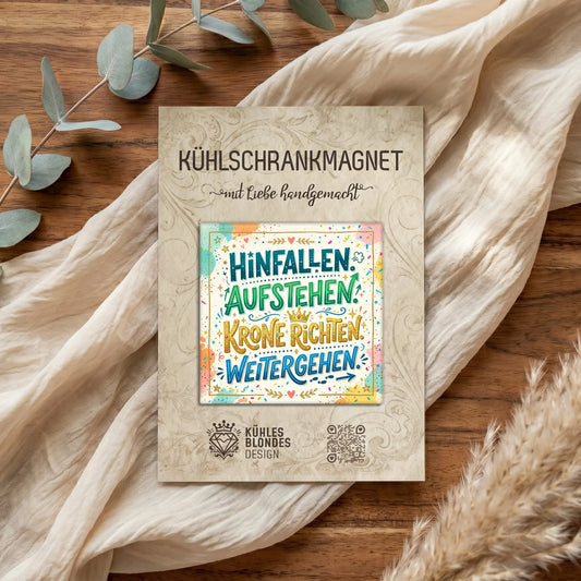 "Hinfallen, Aufstehen, Krone richten..." Kühlschrankmagnet - Konfetti