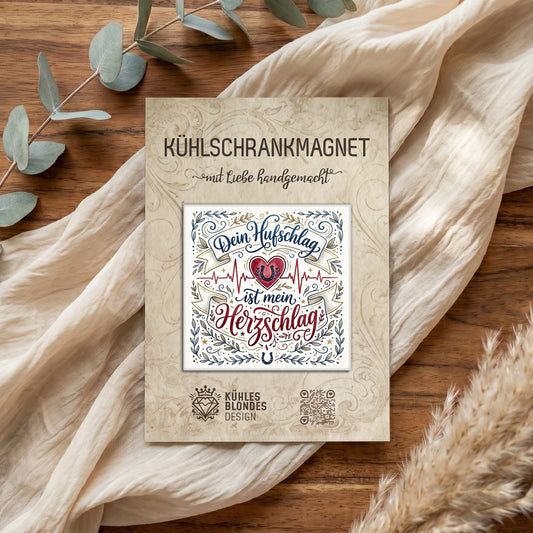 "Dein Hufschlag ist mein Herzschlag" Pferdeliebe Magnet - Elegant