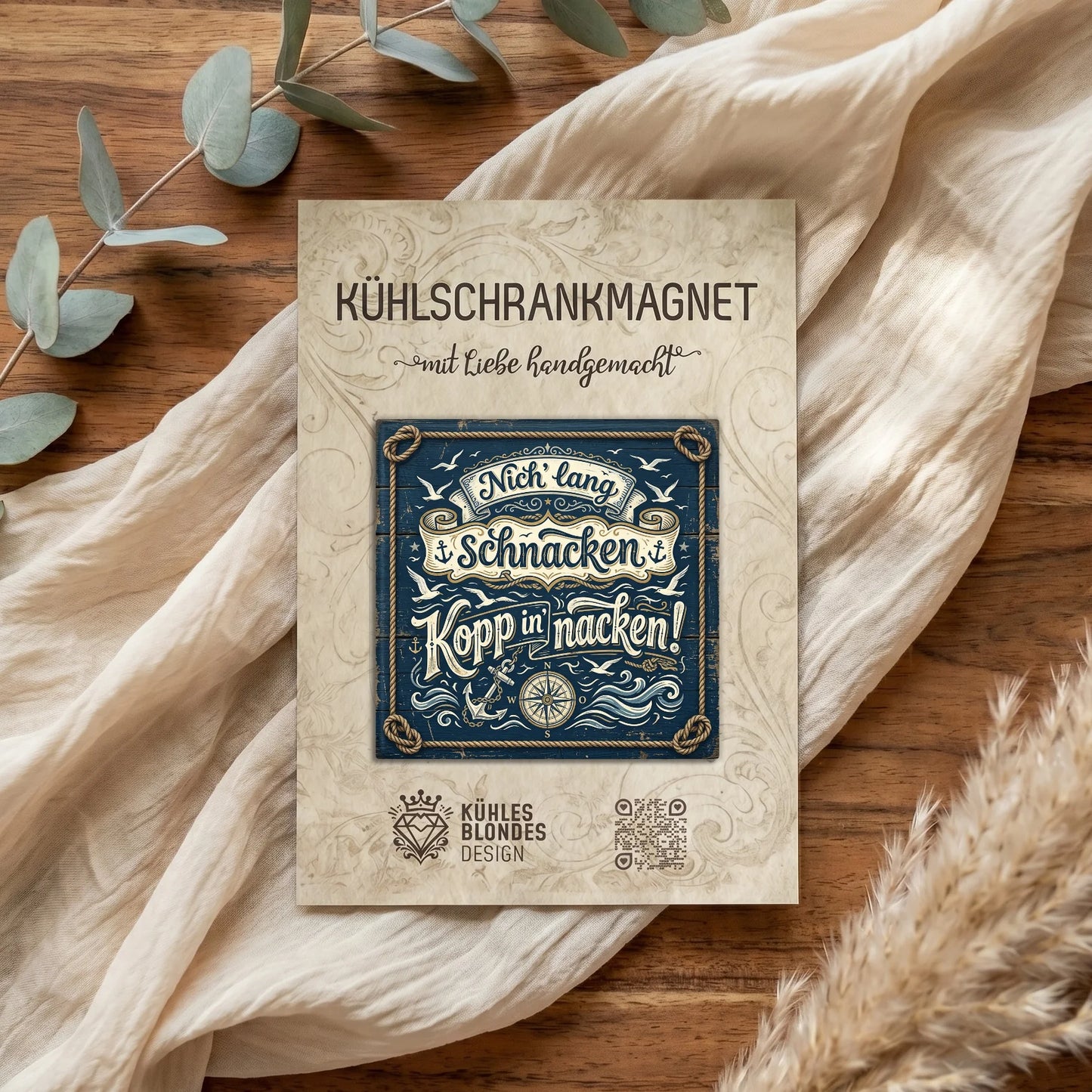 "Nich' lang schnacken, Kopp in' Nacken!" Norddeutsch Kühlschrankmagnet