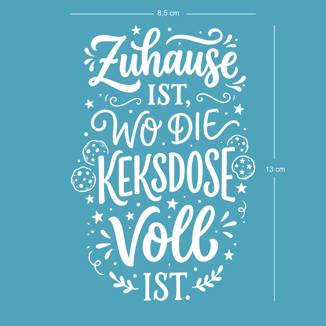 Zuhause ist, wo die Keksdose voll ist - Rub-On