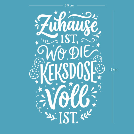 Zuhause ist, wo die Keksdose voll ist - Rub-On